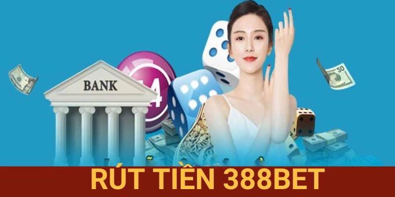 Rút Tiền 388BET