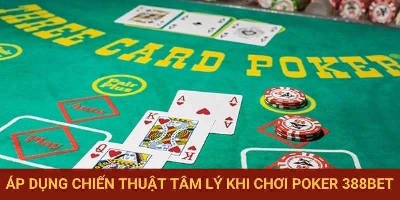 Sử dụng mưu mẹo tâm lý chơi Poker hiệu quả