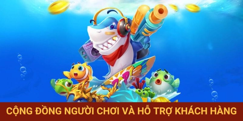 Gắn kết người chơi, chăm sóc tận tâm