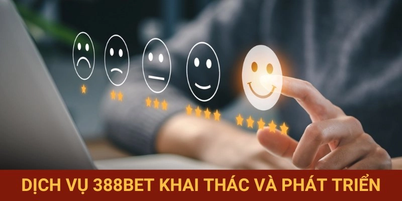 Dịch vụ 388BET nổi bật chất lượng