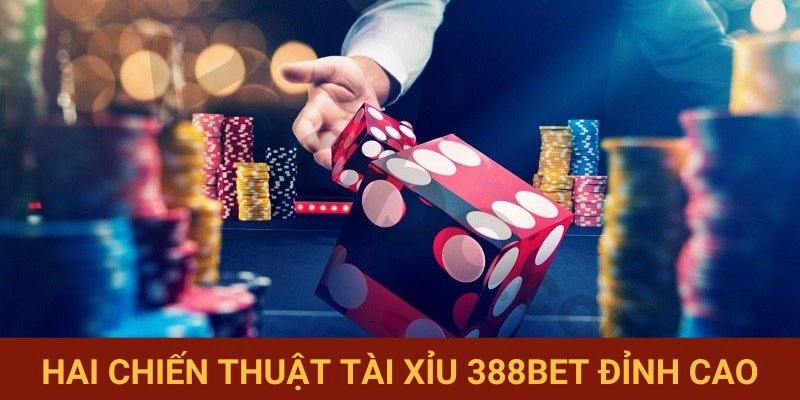 Giải mã hai tuyệt kỹ tài xỉu 388BET
