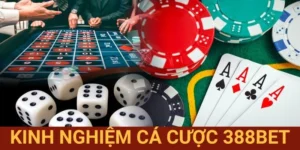 Kinh Nghiệm Cá Cược 388BET